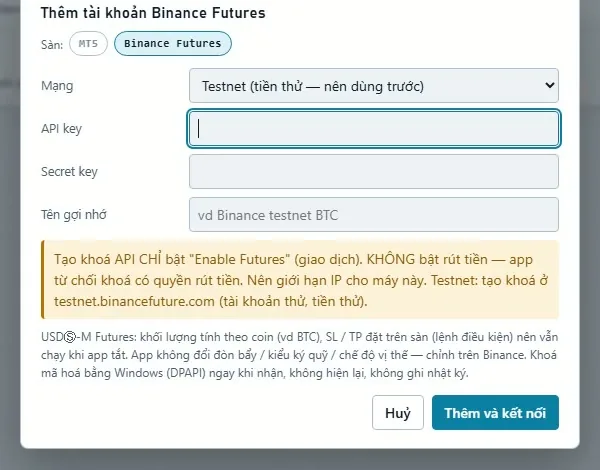 Hộp Thêm tài khoản Binance Futures: chọn mạng testnet / thật, dán API key và Secret key.